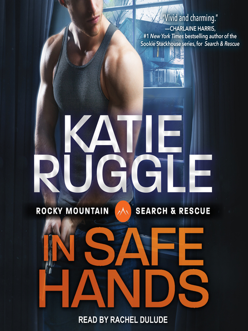 Title details for In Safe Hands by Katie Ruggle - Available